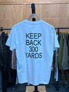 Keep Back 300 Yards T-Shirt White